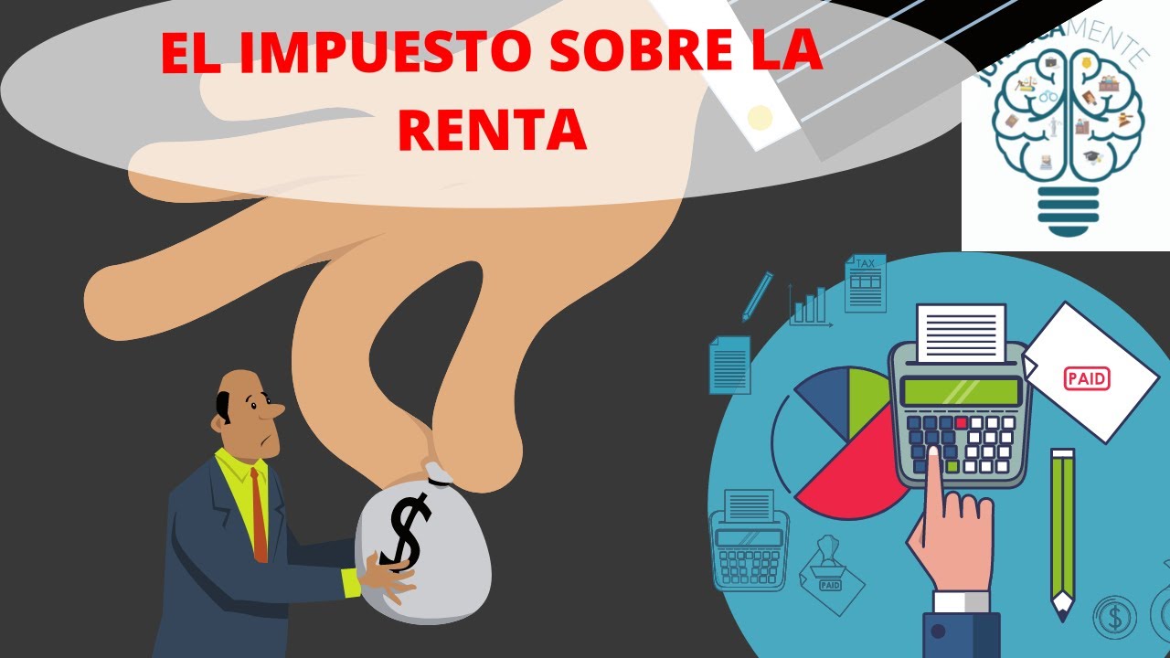 IMPUESTOS SOBRE LA RENTA